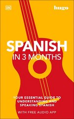 Spanish in 3 Months with Free Audio App: Your Essential Guide to Understanding and Speaking Spanish цена и информация | Учебный материал по иностранным языкам | 220.lv