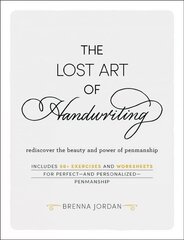 Lost Art of Handwriting: Rediscover the Beauty and Power of Penmanship cena un informācija | Svešvalodu mācību materiāli | 220.lv