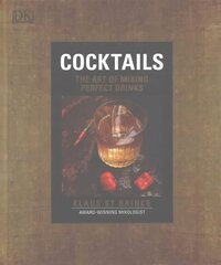 Cocktails: The Art of Mixing Perfect Drinks цена и информация | Книги рецептов | 220.lv