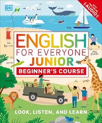 English for Everyone Junior Beginner's Course: Look, Listen and Learn цена и информация | Учебный материал по иностранным языкам | 220.lv