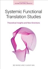 Systemic Functional Translation Studies: Theoretical Insights and New Directions cena un informācija | Svešvalodu mācību materiāli | 220.lv