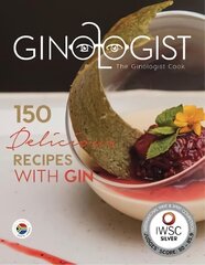 Ginologist Cook: 150 Delicious Recipes with Gin цена и информация | Книги рецептов | 220.lv