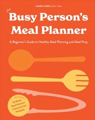 Busy Person's Meal Planner: A Beginners Guide to Healthy Meal Planning with 40plus Recipes and a 52-Week   Meal Planner Notepad цена и информация | Книги рецептов | 220.lv