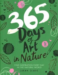 365 Days of Art in Nature: Find Inspiration Every Day in the Natural World cena un informācija | Mākslas grāmatas | 220.lv