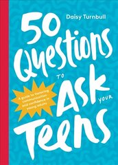 50 Questions to Ask Your Teens: A Guide to Fostering Communication and Confidence in Young Adults cena un informācija | Pašpalīdzības grāmatas | 220.lv