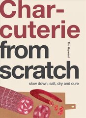 Charcuterie: Slow Down, Salt, Dry and Cure цена и информация | Книги рецептов | 220.lv