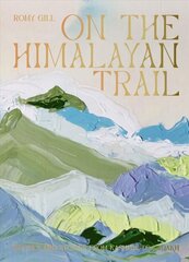 On the Himalayan Trail: Recipes and Stories from Kashmir to Ladakh цена и информация | Книги рецептов | 220.lv