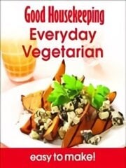 Good Housekeeping Easy To Make! Everyday Vegetarian: Over 100 Triple-Tested Recipes цена и информация | Книги рецептов | 220.lv