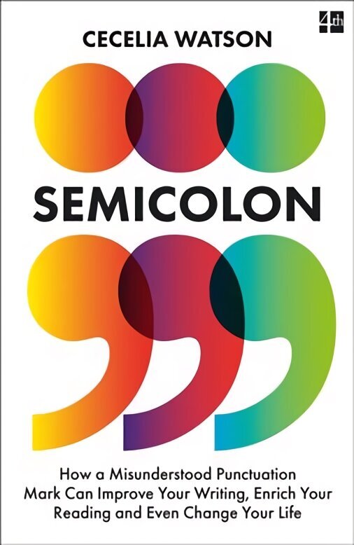 Semicolon: How a Misunderstood Punctuation Mark Can Improve Your Writing, Enrich Your Reading and Even Change Your Life цена и информация | Svešvalodu mācību materiāli | 220.lv