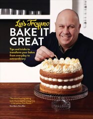 Bake it Great: Tips and tricks to transform your bakes from everyday to extraordinary цена и информация | Книги рецептов | 220.lv