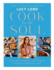 Cook for the Soul: Over 80 Fresh, Fun and Creative Recipes to Feed Your Soul cena un informācija | Pavārgrāmatas | 220.lv