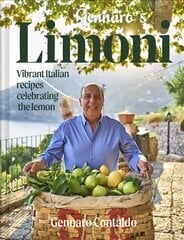 Gennaro's Limoni: Vibrant Italian Recipes Celebrating the Lemon cena un informācija | Pavārgrāmatas | 220.lv