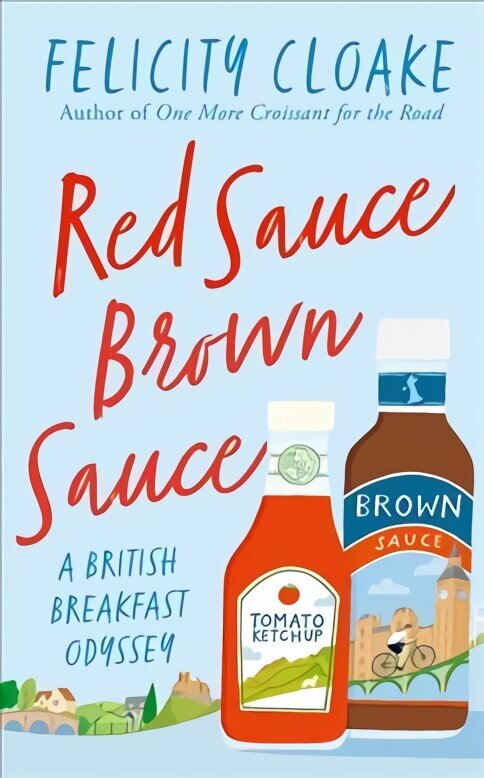 Red Sauce Brown Sauce: A British Breakfast Odyssey cena un informācija | Pavārgrāmatas | 220.lv