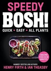 Speedy BOSH!: Over 100 Quick and Easy Plant-Based Meals in 30 Minutes cena un informācija | Pavārgrāmatas | 220.lv