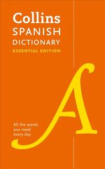 Spanish Essential Dictionary: All the Words You Need, Every Day 2nd Revised edition цена и информация | Пособия по изучению иностранных языков | 220.lv