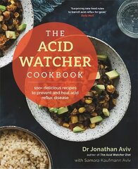 Acid Watcher Cookbook: 100plus Delicious Recipes to Prevent and Heal Acid Reflux Disease цена и информация | Книги рецептов | 220.lv
