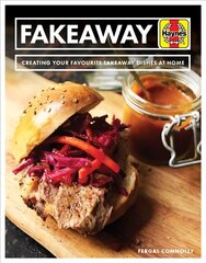 Fakeaway Manual: Creating your favourite takeaway dishes at home цена и информация | Книги рецептов | 220.lv