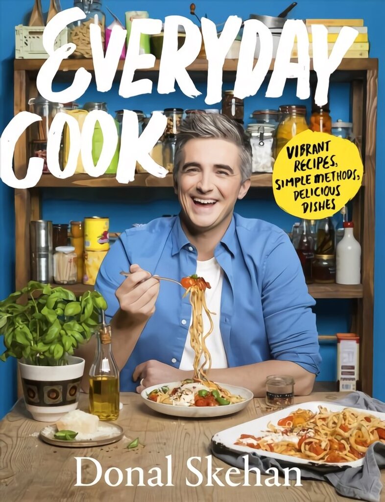 Everyday Cook: Vibrant Recipes, Simple Methods, Delicious Dishes цена |  220.lv