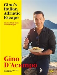 Gino's Italian Adriatic Escape: A taste of Italy from Veneto to Puglia cena un informācija | Pavārgrāmatas | 220.lv