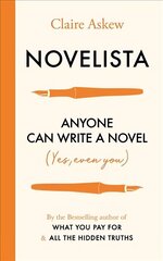 Novelista: Anyone can write a novel. Yes, even you. cena un informācija | Svešvalodu mācību materiāli | 220.lv