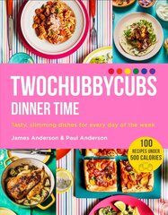 Twochubbycubs Dinner Time: Tasty, slimming dishes for every day of the week cena un informācija | Pavārgrāmatas | 220.lv