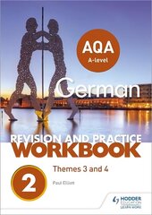 AQA A-level German Revision and Practice Workbook: Themes 3 and 4 цена и информация | Учебный материал по иностранным языкам | 220.lv