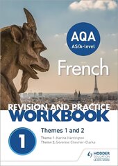 AQA A-level French Revision and Practice Workbook: Themes 1 and 2: Includes space to write answers in the book цена и информация | Пособия по изучению иностранных языков | 220.lv