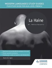 Modern Languages Study Guides: La haine: Film Study Guide for AS/A-level French cena un informācija | Svešvalodu mācību materiāli | 220.lv