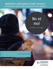 Modern Languages Study Guides: No et moi: Literature Study Guide for AS/A-level French cena un informācija | Svešvalodu mācību materiāli | 220.lv