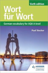 Wort fur Wort Sixth Edition: German Vocabulary for AQA A-level cena un informācija | Svešvalodu mācību materiāli | 220.lv