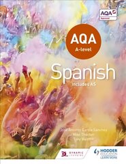 AQA A-level Spanish (includes AS) цена и информация | Учебный материал по иностранным языкам | 220.lv