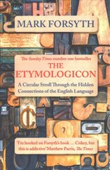 Etymologicon: A Circular Stroll Through the Hidden Connections of the English Language cena un informācija | Svešvalodu mācību materiāli | 220.lv