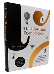 Illustrated Etymologicon: A Circular Stroll Through the Hidden Connections of the English Language cena un informācija | Svešvalodu mācību materiāli | 220.lv