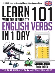 Learn 101 English Verbs in 1 Day: With LearnBots 2nd Revised edition cena un informācija | Svešvalodu mācību materiāli | 220.lv