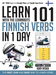 Learn 101 Finnish Verbs In 1 Day: With LearnBots 1st цена и информация | Пособия по изучению иностранных языков | 220.lv