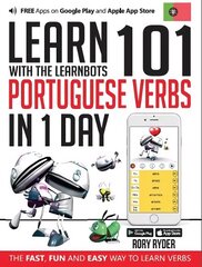 Learn 101 Portuguese Verbs In 1 day: With LearnBots 1st цена и информация | Пособия по изучению иностранных языков | 220.lv