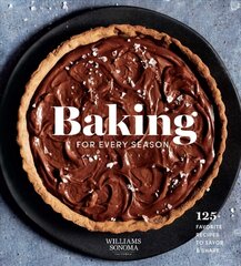 Baking for Every Season: Favorite Recipes for Celebrating Year-round цена и информация | Книги рецептов | 220.lv