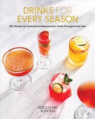 Drinks for Every Season: 100plus Recipes for Cocktails & Nonalcoholic Drinks Throughout the Year cena un informācija | Pavārgrāmatas | 220.lv