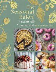 Seasonal Baker: Baking All Year Round cena un informācija | Pavārgrāmatas | 220.lv