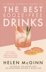 Wine Expert's Guide to the Best Booze-Free Drinks cena un informācija | Pavārgrāmatas | 220.lv