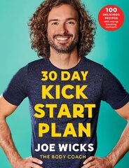 30 Day Kick Start Plan: 100 Delicious Recipes with Energy Boosting Workouts cena un informācija | Pašpalīdzības grāmatas | 220.lv