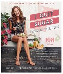 I Quit Sugar: Your Complete 8-Week Detox Program and Cookbook Unabridged edition cena un informācija | Pavārgrāmatas | 220.lv
