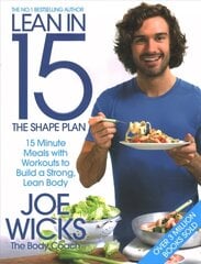 Lean in 15 - The Shape Plan: 15 Minute Meals With Workouts to Build a Strong, Lean Body Main Market Ed. cena un informācija | Pavārgrāmatas | 220.lv