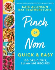 Pinch of Nom Quick & Easy: 100 Delicious, Slimming Recipes цена и информация | Книги рецептов | 220.lv