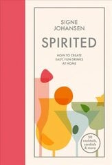 Spirited: How to Create Easy, Fun Drinks at Home цена и информация | Книги рецептов | 220.lv