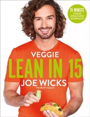 Veggie Lean in 15: 15-minute Veggie Meals with Workouts цена и информация | Книги рецептов | 220.lv