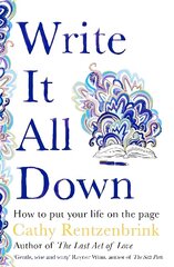 Write It All Down: How to Put Your Life on the Page цена и информация | Учебный материал по иностранным языкам | 220.lv