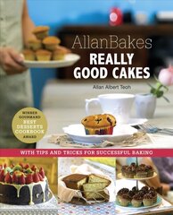 Allanbakes Really Good Cakes: With Tips and Tricks for Successful Baking цена и информация | Книги рецептов | 220.lv