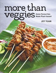 More Than Veggies: Asian Favourites Made Plant-Based цена и информация | Книги рецептов | 220.lv