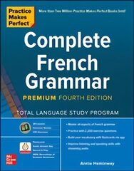 Practice Makes Perfect: Complete French Grammar, Premium Fourth Edition 4th edition cena un informācija | Svešvalodu mācību materiāli | 220.lv